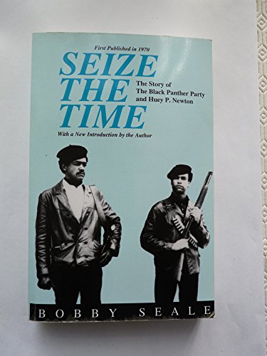 Imagen de archivo de Seize the Time: The Story of the Black Panther Party and Huey P. Newton a la venta por Orphans Treasure Box