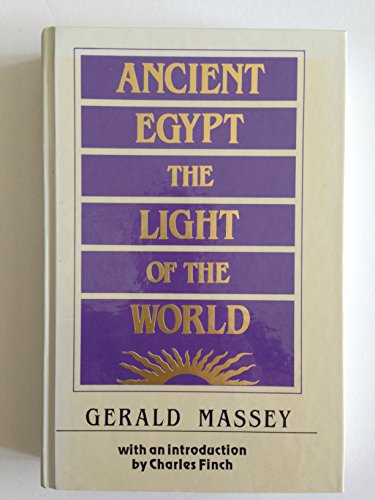 9780933121331: Ancient Egypt: The Light of the World : A Work of Reclamation and Restitution in Twelve Books