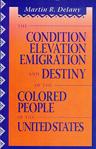 9780933121423: The Condition Elevation, Emigration and Destiny of the Colored People of the United States