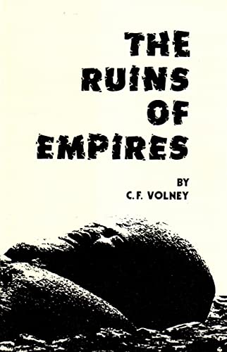 Beispielbild fr The Ruins, Or, Meditation on the Revolutions of Empires: And the Law of Nature zum Verkauf von Jay W. Nelson, Bookseller, IOBA