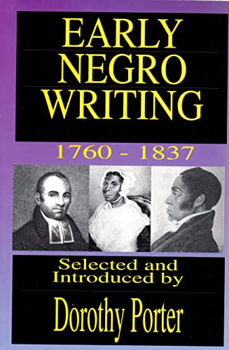 Early Negro Writing (9780933121591) by Porter, Dorothy