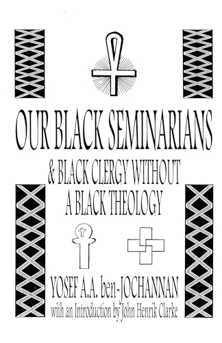 Stock image for Our Black Seminarians and Black Clergy Without a Black Theology for sale by Revaluation Books