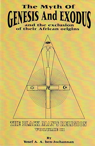 9780933121768: The Myth of Genesis and Exodus and the Exclusion of Their African Origins