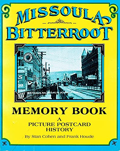 Imagen de archivo de Missoula Bitterroot Memory Book A Picture Postcard History a la venta por The Extreme History Project