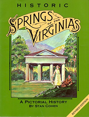 Beispielbild fr Historic Springs of the Virginias : A Pictorial History zum Verkauf von Better World Books