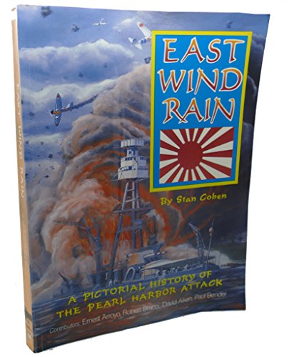 9780933126152: East Wind Rain: A Pictorial History of the Pearl Harbor Attack