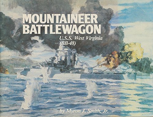 Stock image for Mountaineer Battlewagon: U.S.S. West Virginia (BB-48) for sale by Prairie Creek Books LLC.