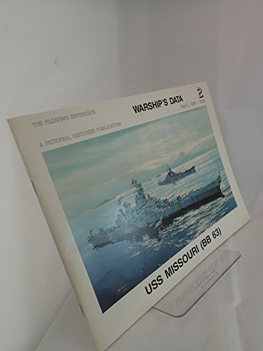 

USS Missouri, Part 1 1941-1984 (Warship's Data 2) [first edition]