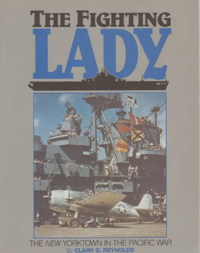 Beispielbild fr Fighting Lady: the New Yorktown (CV-10)in the Pacific War: New Yorktown in the Pacific War zum Verkauf von AwesomeBooks