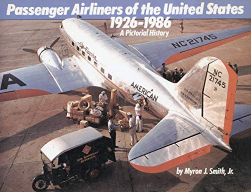 Stock image for Passenger Airliners of the United States 1926-1986: A Pictorial History for sale by ThriftBooks-Dallas