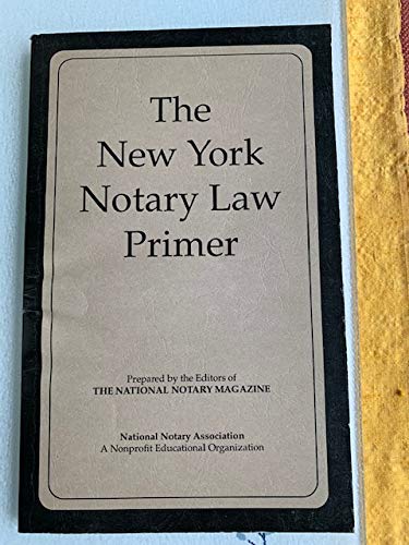 9780933134225: New York Notary Law Primer