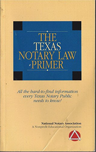 Stock image for The Texas Notary Law Primer (Notary Law Primers) for sale by Hawking Books