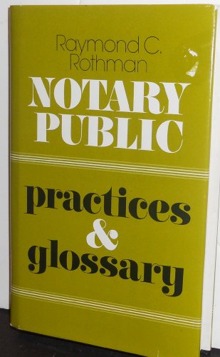 Notary Public: Practices and Glossary