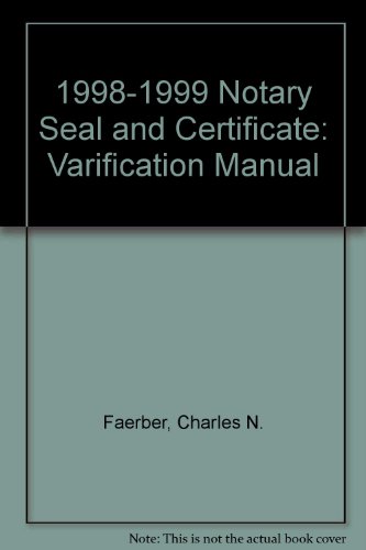 1998-1999 Notary Seal and Certificate: Verification Manual (9780933134904) by Faerber, Charles N.