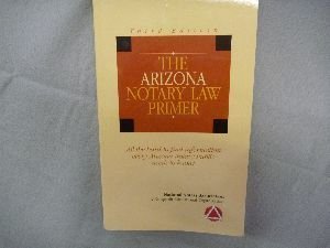 Beispielbild fr Arizona Notary Law Primer zum Verkauf von ThriftBooks-Dallas