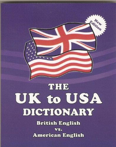 9780933143401: The UK to USA Dictionary British English vs. American English
