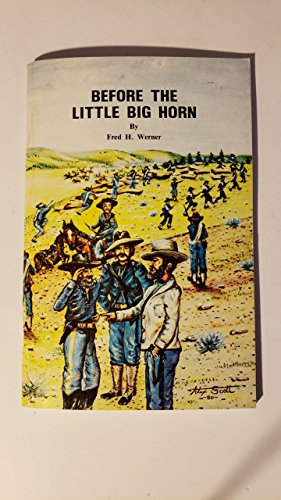 Beispielbild fr Before the Little Big Horn: Battle of the Rosebud, Montana Territory, June 17, 1876 zum Verkauf von Wonder Book