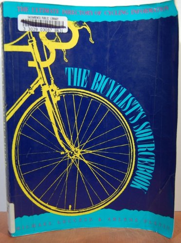 Beispielbild fr The Bicyclist's Sourcebook : The Ultimate Cycling Directory zum Verkauf von Better World Books