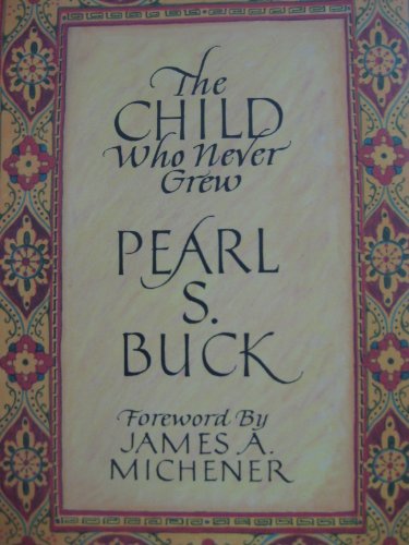 Beispielbild für The Child Who Never Grew zum Verkauf von Discover Books