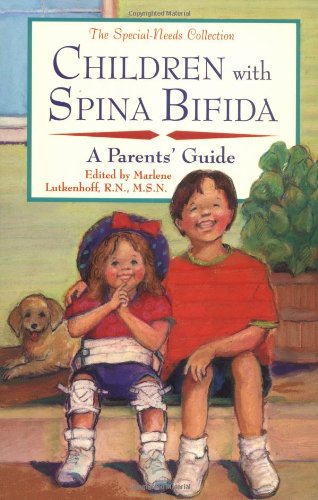 Imagen de archivo de Children With Spina Bifida: A Parent's Guide (The Special Needs Collection) a la venta por Front Cover Books