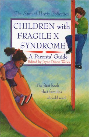 Imagen de archivo de Children with Fragile X Syndrome: A Parents' Guide a la venta por Books of the Smoky Mountains