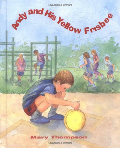 Beispielbild fr Andy and His Yellow Frisbee (Woodbine House Special-Needs Collection) zum Verkauf von SecondSale