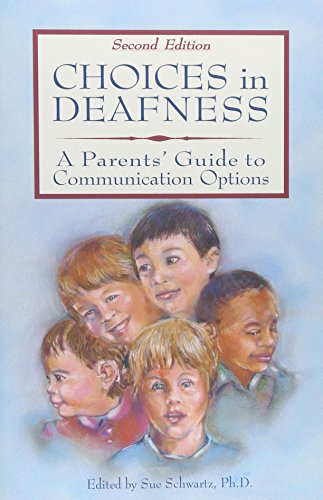 Beispielbild fr Choices in Deafness: A Parents' Guide to Communication Options zum Verkauf von Wonder Book