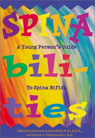Imagen de archivo de Spinabilities: A Young Person's Guide to Spina Bifida a la venta por Books of the Smoky Mountains