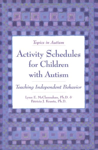 9780933149939: Activity Schedules for Children with Autism: Teaching Independent Behavior: A Guide for Parents and Professionals (Topics in Autism)