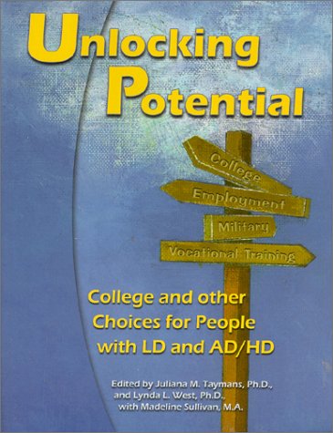 Imagen de archivo de Unlocking Potential : College and Other Choices for People with LD and Ad/hd a la venta por Better World Books