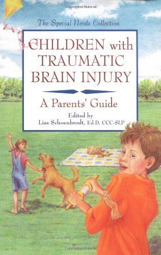 Beispielbild fr Children With Traumatic Brain Injury: A Parent's Guide (The Special Needs Collection) zum Verkauf von Wonder Book