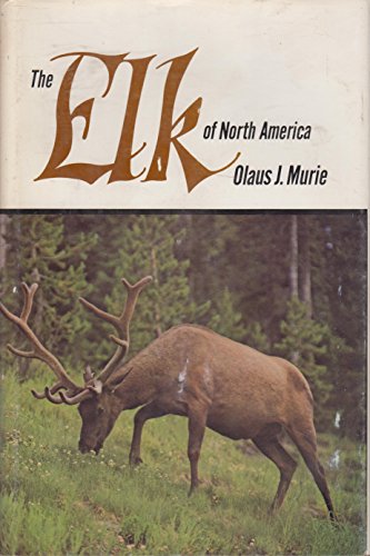 Beispielbild fr THE ELK OF NORTH AMERICA zum Verkauf von Karen Wickliff - Books
