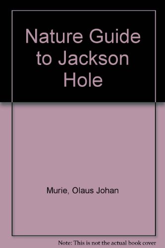 Beispielbild fr Nature Guide to Jackson Hole zum Verkauf von Wonder Book
