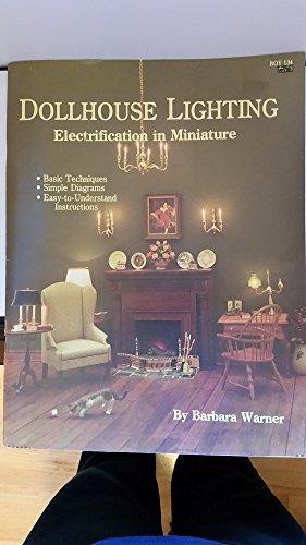 9780933168480: Dollhouse Lighting: Electrification in Miniatures