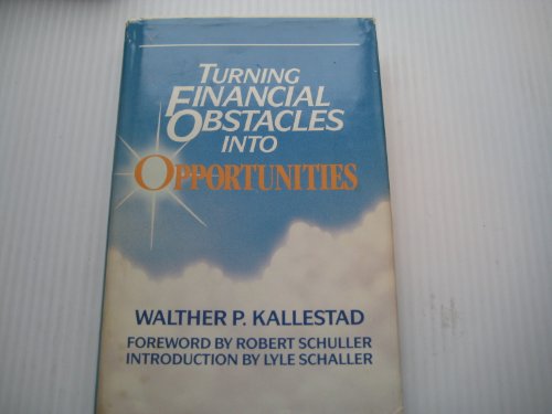 Imagen de archivo de Turning Financial Obstacles into Opportunities a la venta por Ezekial Books, LLC