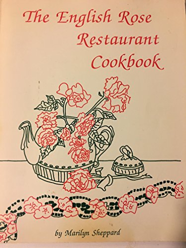 9780933174474: The English Rose Restaurant Cookbook