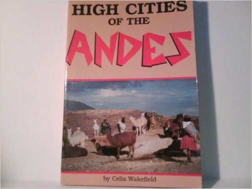 Beispielbild fr High Cities of the Andes zum Verkauf von Wonder Book