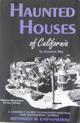 9780933174917: Haunted Houses of California: A Ghostly Guide to Haunted Houses and Wandering Spirits [Lingua Inglese]