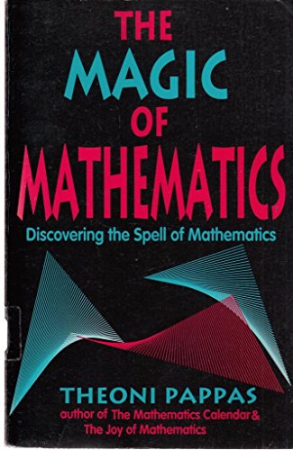 9780933174993: The Magic of Mathematics: Discovering the Spell of Mathematics