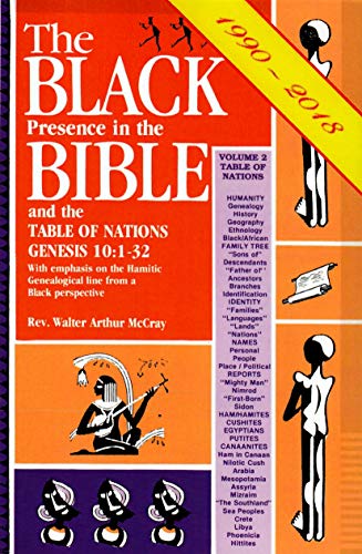 Imagen de archivo de The Black Presence in the Bible & the Table of Nations (Genesis 10:1-32), With Emphasis on the Hamitic Genealogical Line from a Black Perspec: Black Presence in the Bible and the Table of Nations a la venta por ZBK Books