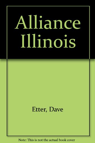 Beispielbild fr Alliance Illinois zum Verkauf von Powell's Bookstores Chicago, ABAA