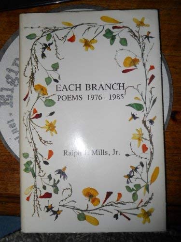 Stock image for Each Branch: Poems, 1976-1985 for sale by Bookmans