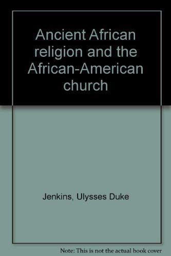 9780933184015: Ancient African Religion and the African-American Church