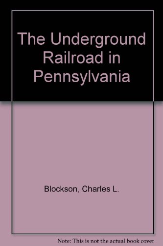 9780933184213: The Underground Railroad in Pennsylvania