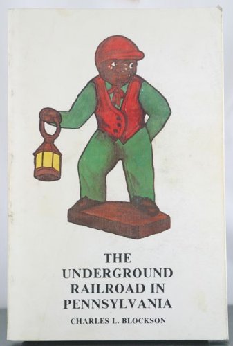 9780933184220: The Underground Railroad in Pennsylvania