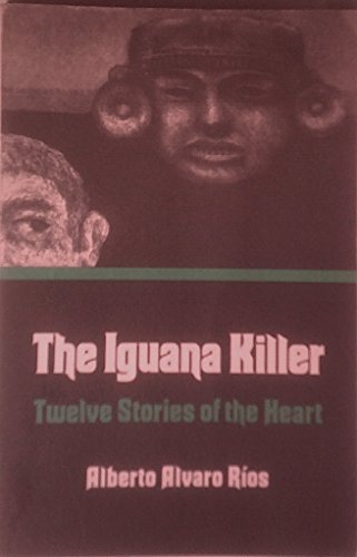 Stock image for The Iguana Killer: Twelve Stories of the Heart for sale by Montclair Book Center