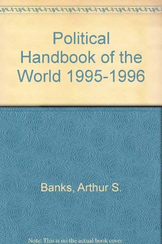 Imagen de archivo de Political Handbook of the World, 1995-1996 a la venta por Better World Books