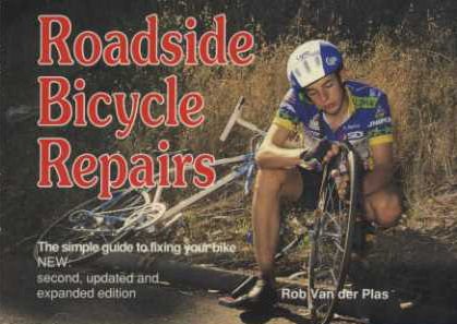 Imagen de archivo de Roadside Bicycle Repairs : The Simple Guide to Fixing Your Bike a la venta por Better World Books