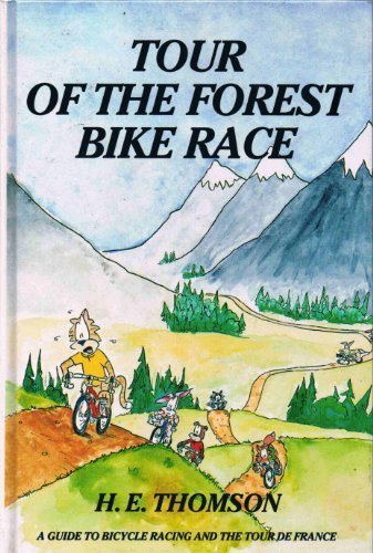 Imagen de archivo de Tour of the Forest Bike Race: A Guide to Bicycle Racing and the Tour De France a la venta por Decluttr