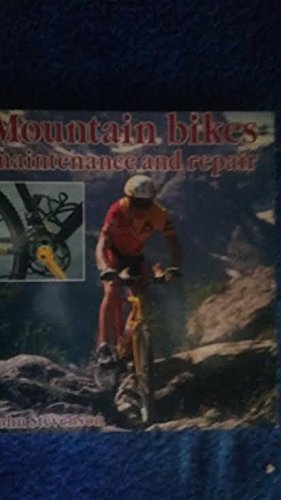 Mountain Bikes: Maintenance and Repair (9780933201453) by Stevenson, John